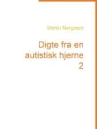 Digte fra en autistisk hjerne 2