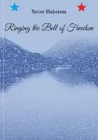 Ringing the Bell of Freedom af Victor Halstrøm