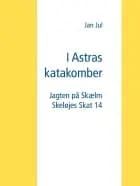 I Astras katakomber