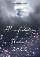 Manifestationskalender 2022 af Bettina Møller Jensen
