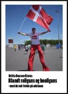 Blandt roligans og hooligans af Britta Boesen Kruse