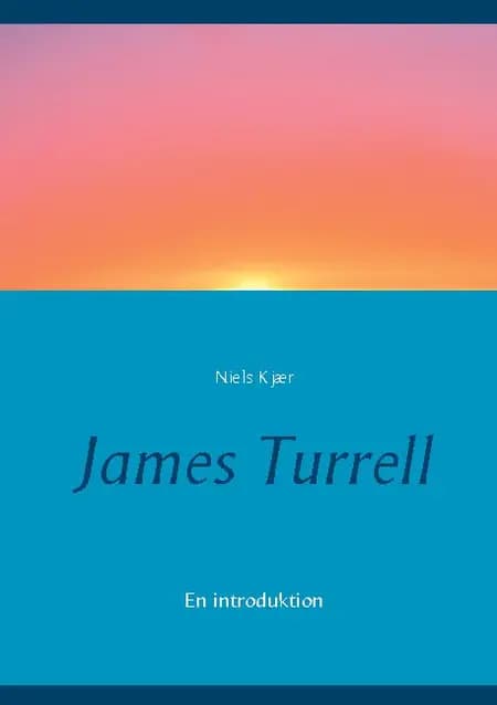James Turrell af Niels Kjær