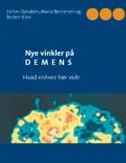 Nye vinkler på demens af Esther Davidsen, Maria Tønnersen og Torben Riise