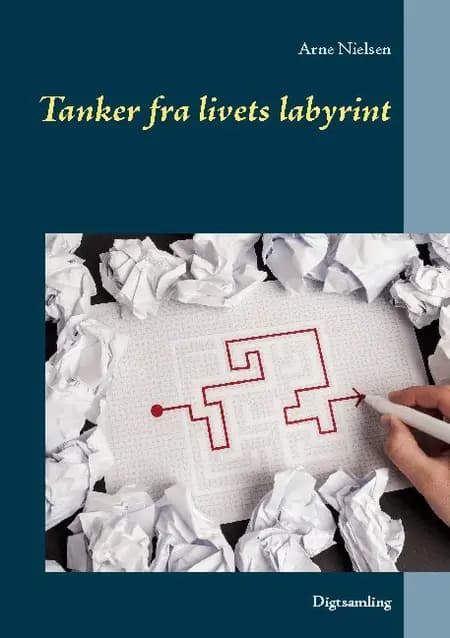 Tanker fra livets labyrint af Arne Nielsen