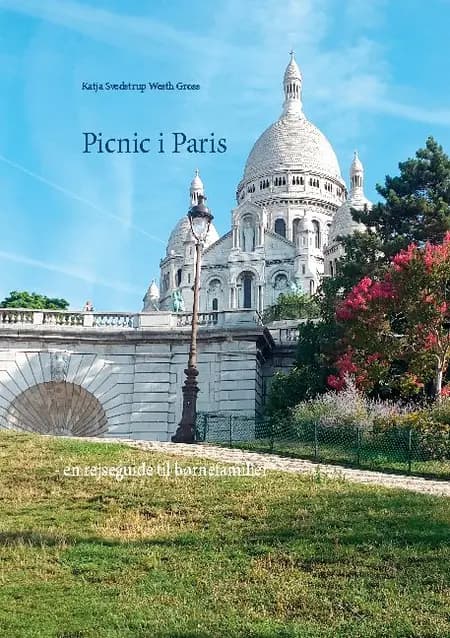 Picnic i Paris af Katja Svedstrup Westh Gross