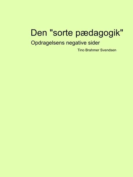 Den ''sorte pædagogik'' af Tino Brahmer Svendsen