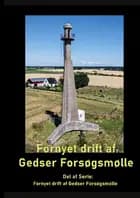 Fornyet drift af Gedser Forsøgsmølle - 2021 af Gitte Ahrennkiel