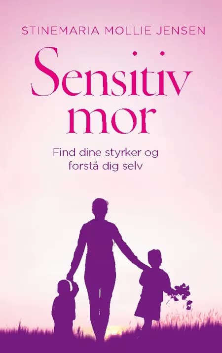 Sensitiv mor af Stinemaria Mollie Jensen