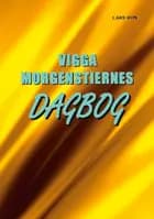 Vigga Morgenstiernes Dagbog af Lars Røn