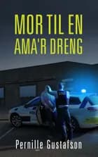 Mor til en Ama'r dreng af Pernille Gustafson