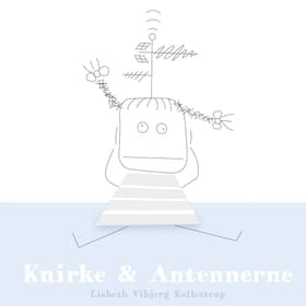 Knirke og Antennerne af Lisbeth Vibjerg Kallestrup