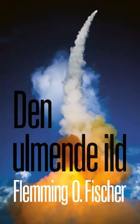 Den ulmende ild af Flemming O. Fischer