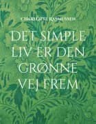 Det simple liv er den grønne vej frem