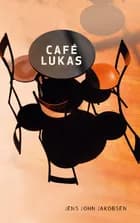 Café Lukas af Jens John Jakobsen