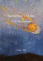 Stjernestøv i blodet af Poul Otto Jørgensen