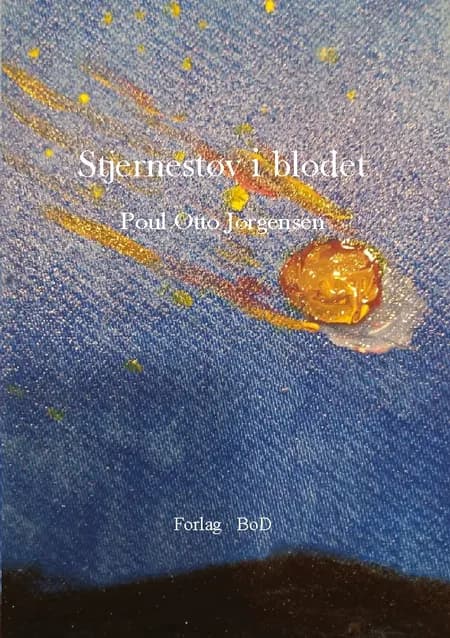 Stjernestøv i blodet af Poul Otto Jørgensen