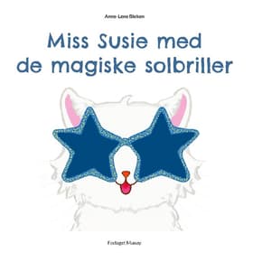 Miss Susie med de magiske solbriller af Anne-Lene Bleken