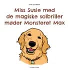 Miss Susie Med De Magiske Solbriller Møder Monsteret Max
