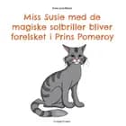 Miss Susie med de magiske solbriller bliver forelsket i Prins Pomeroy af Anne-Lene Bleken