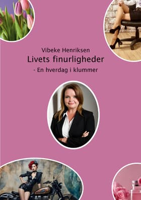 Livets Finurligheder af Vibeke Henriksen