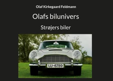 Olafs bilunivers af Olaf Kirkegaard Feldmann