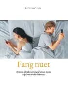 Fang nuet af Kathrine Paaske