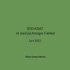 SYD KRAT et sted på Amager Fælled af Stinne Grønaa Nielsen