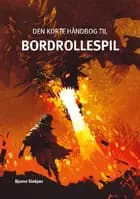 Den korte håndbog til bordrollespil af Bjarne Sinkjær