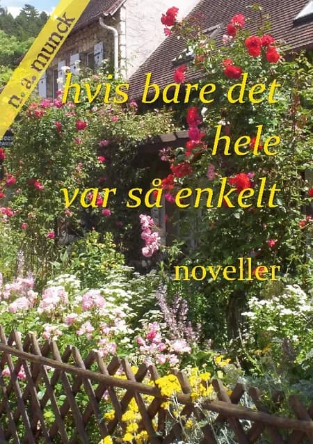 Hvis bare det hele var så enkelt af Niels Anders Munck