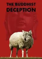 The Buddhist Deception af Ben Blijleven