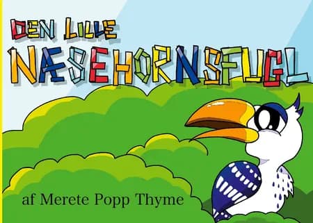 Den lille næsehornsfugl af Merete Popp Thyme