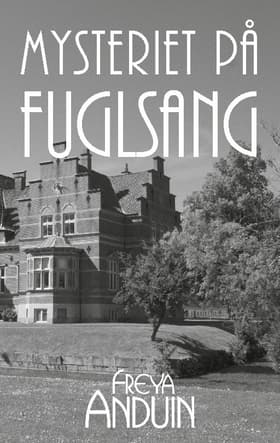 Mysteriet på Fuglsang af Freya Anduin