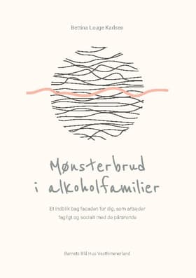 Mønsterbrud i alkoholfamilier af Bettina Lauge Karlsen