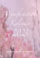 Manifestationskalender 2023 af Bettina Møller Jensen