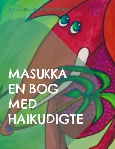 Masukka en bog med Haikudigte af Jopie Leopoldsdotter von Horn