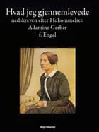 Hvad jeg gjennemlevede af Adamine Gerber og Peter Eliot Juhl