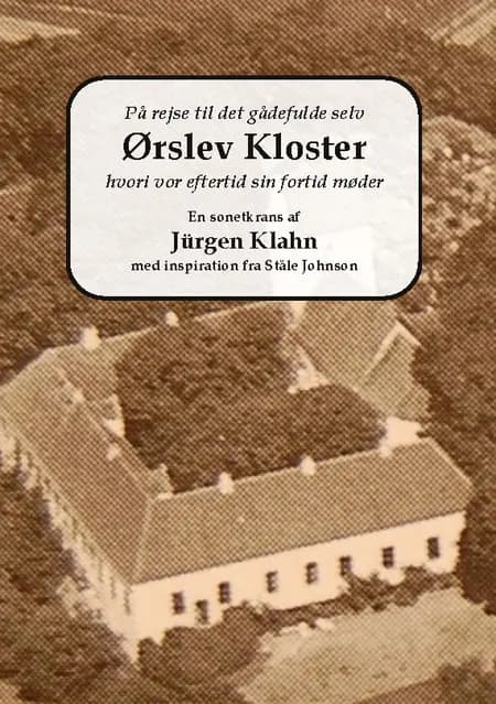 Ørslev Kloster af Jürgen Klahn