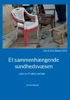 Et sammenhængende sundhedsvæsen af Kim Rønhof