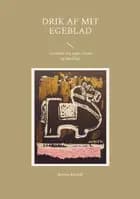 Drik af mit egeblad af Merete Bandak