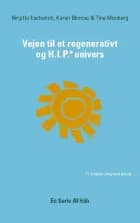 Vejen til et Regenerativt og HIP Univers