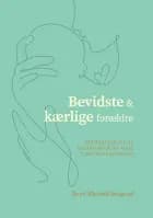 Bevidste og kærlige forældre