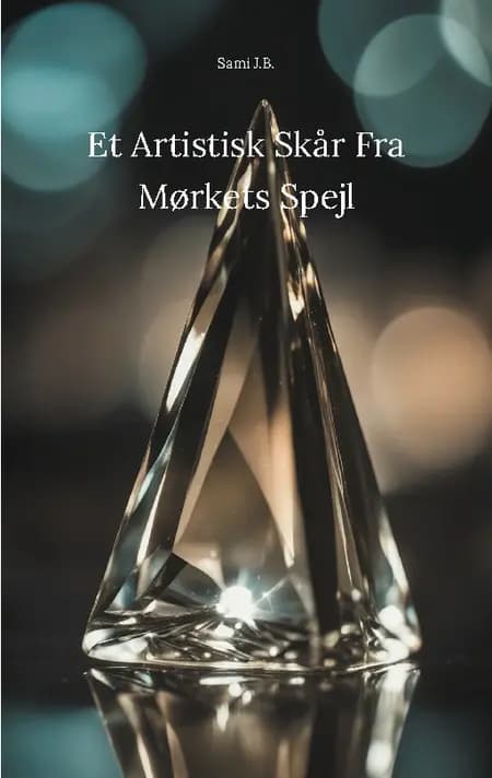 Et Artistisk Skår Fra Mørkets Spejl af Sami J.B.