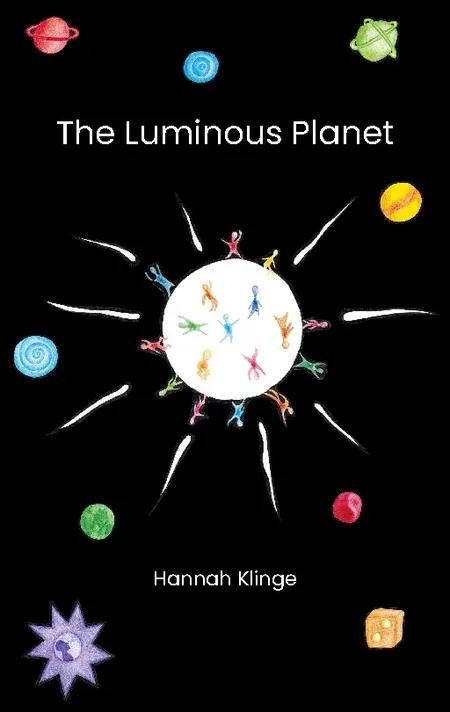 The Luminous Planet af Hannah Klinge
