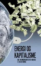 Energi og kapitalisme af Erik J. Huigen