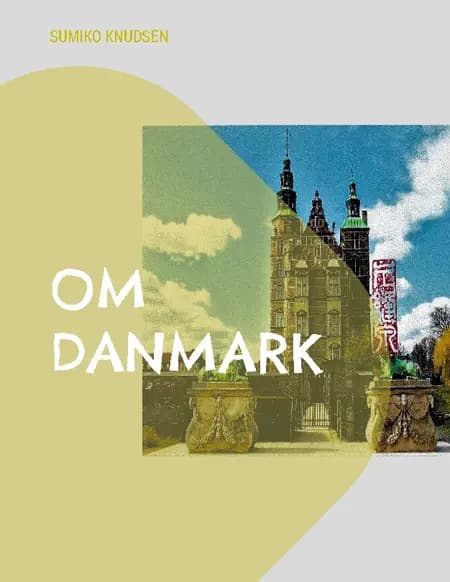 Om Danmark af Sumiko Knudsen