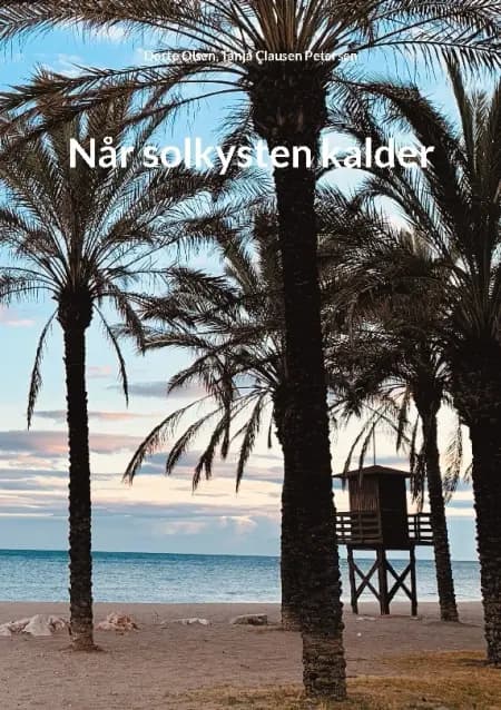 Når solkysten kalder af Dorte Olsen
