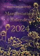 Manifestationskalender 2024 af Bettina Møller Jensen og Bettina Møller Jensen