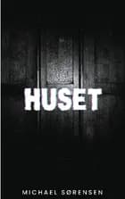 Huset af Michael Sørensen