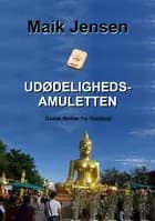 Udødelighedsamuletten af Maik Jensen