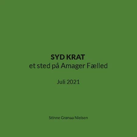 SYD KRAT et sted på Amager Fælled af Stinne Grønaa Nielsen